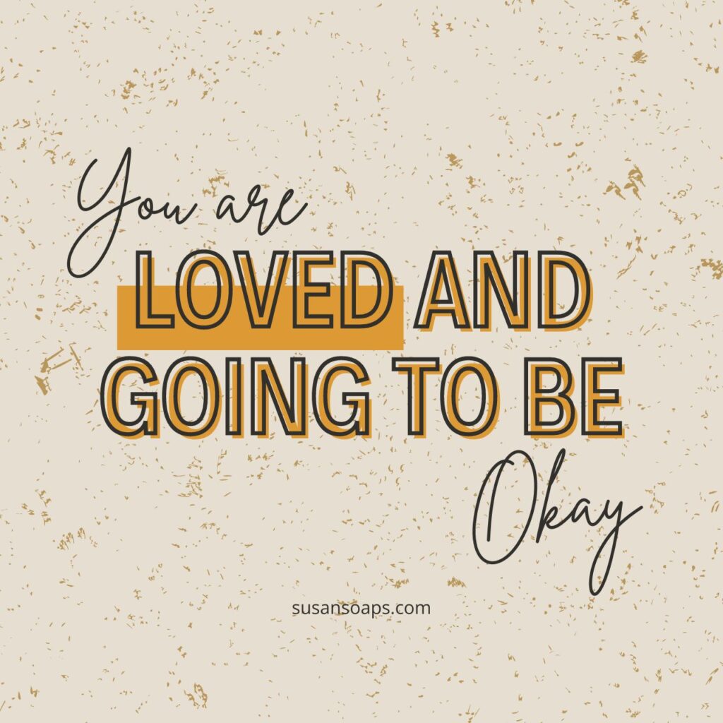 self care quote - you are loved